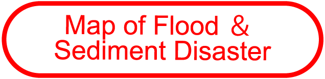 Map of Flood & Sediment Disaster